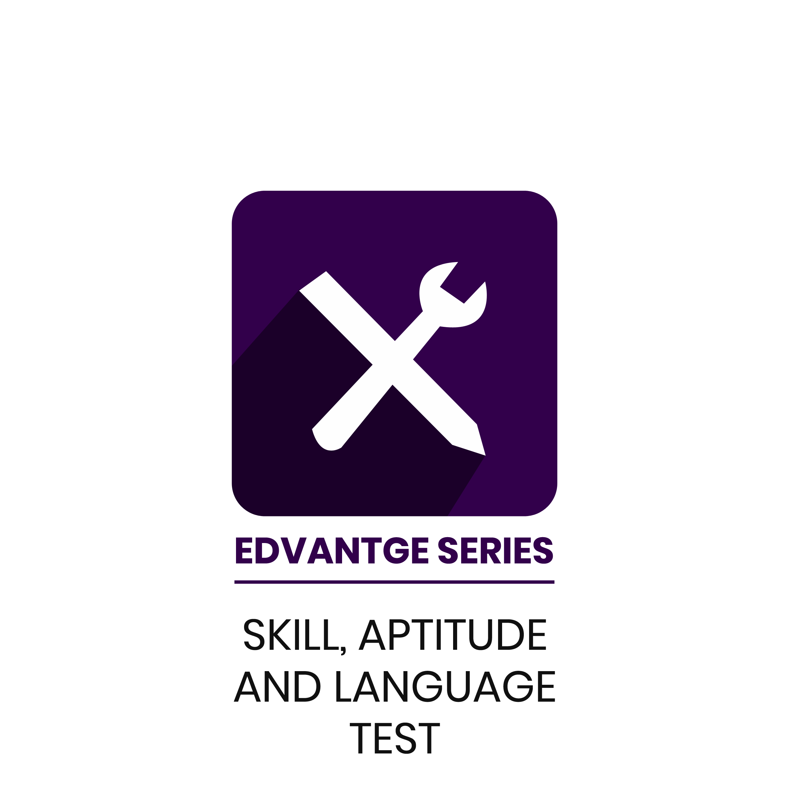SKILL, APTITUDE AND LANGUAGE TEST Edvantage Series